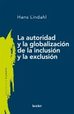 La autoridad y la globalización de la inclusión y la exclusión (eBook, ePUB)