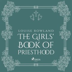 The Girls' Book of Priesthood (MP3-Download) - Rowland, Louise