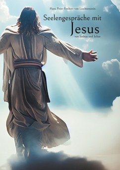 Seelengespräche mit Jesus (eBook, ePUB) - Freiherr von Liechtenstein, Hans Peter