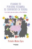 Cuando tu persona vitamina se convirtió en toxina (eBook, ePUB)