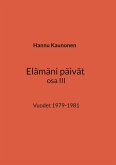 Elämäni päivät osa III (eBook, ePUB)