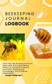 Beekeeping Journal and Logbook (eBook, ePUB) Beekeeping Journal and Logbook (eBook, ePUB)