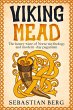 Viking Mead: The Honey Wine of Norse... - Bild 1
