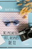 Mi primera vez, después de ti (eBook, ePUB)