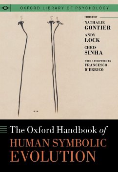 Oxford Handbook of Human Symbolic Evolution (eBook, ePUB) - Gontier, Nathalie; Lock, Andy; Sinha, Chris