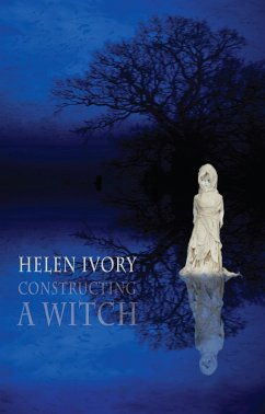 Constructing a Witch (eBook, ePUB) - Ivory, Helen