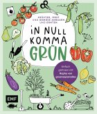 In Null Komma Grün -Einfach gärtnern mit Raphy von gruenesparadies (eBook, ePUB)