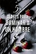 5 claves para dominar a un hombre... - Bild 1