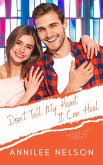 Don't Tell My Heart It Can Heal (Hatfield Falls (Don't Tell), #2) (eBook, ePUB)