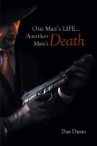 One Man's Life...Another Man's Death (eBook, ePUB) One Man's Life...Another Man's Death (eBook, ePUB)
