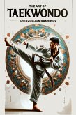 The Art of Taekwondo (eBook, ePUB)