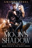 Moon's Shadow: Hidden Secret (Moon Series, #4) (eBook, ePUB)