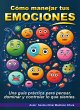 Cómo manejar tus emociones. (eBook,... - Bild 1