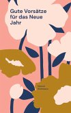 Gute Vorsätze für das Neue Jahr (eBook, ePUB) Gute Vorsätze für das Neue Jahr (eBook, ePUB)