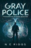 Gray Police (Thousand Eye Universe, #1) (eBook, ePUB)
