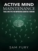Active Mind Maintenance: Tools and Tips for Improving Cognitive Thinking (Functional Health Series) (eBook, ePUB)