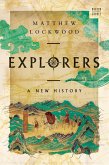 Explorers: A New History (A Norton Short) (eBook, ePUB) Explorers: A New History (A Norton Short) (eBook, ePUB)