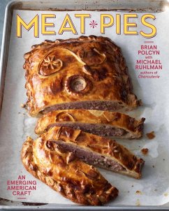 Meat Pies: An Emerging American Craft (eBook, ePUB) - Polcyn, Brian; Ruhlman, Michael