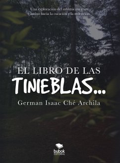 El libro de las tinieblas (eBook, ePUB) - Archila, Germán Ché