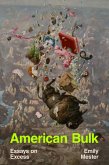 American Bulk: Essays on Excess (eBook, ePUB)