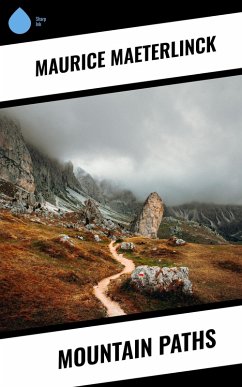 Mountain Paths (eBook, ePUB) - Maeterlinck, Maurice