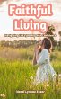 Faithful Living: Navigating Life's... - Bild 1