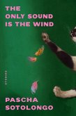The Only Sound Is the Wind: Stories (eBook, ePUB)