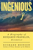 Ingenious: A Biography of Benjamin Franklin, Scientist (eBook, ePUB)
