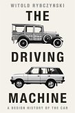 The Driving Machine: A Design History of the Car (eBook, ePUB)