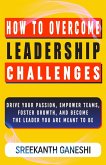 How to Overcome Leadership Challenges (Learning How to Lead, #1) (eBook, ePUB)