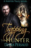 Trapping the Hunter (Shifter Tales, #3) (eBook, ePUB)