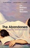 The Abandoners: On Mothers and Monsters (eBook, ePUB)