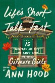 Life's Short, Talk Fast: Fifteen Writers on Why We Can't Stop Watching Gilmore Girls (eBook, ePUB)