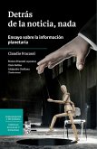 Detrás de la noticia, nada (eBook, ePUB)