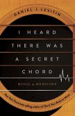 I Heard There Was a Secret Chord: Music as Medicine (eBook, ePUB) I Heard There Was a Secret Chord: Music as Medicine (eBook, ePUB)