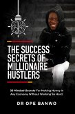 The Success Secrets Of Millionaire Hustlers (eBook, ePUB)