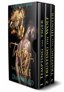 Shifter Tales Box Set 1: Tempting the Tiger, Trusting the Wolf, Trapping the Hunter (eBook, ePUB) - Persaud, Diana