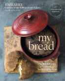 My Bread: The Revolutionary No-Work, No-Knead Method (15th Anniversary Edition) (eBook, ePUB)