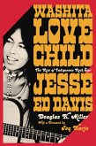Washita Love Child: The Rise of Indigenous Rock Star Jesse Ed Davis (eBook, ePUB)