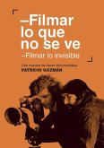 Filmar lo que no se ve. Filmar lo invisible (eBook, ePUB)