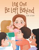 Lest One Be Left Behind (eBook, ePUB) Lest One Be Left Behind (eBook, ePUB)