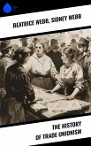 The History of Trade Unionism (eBook, ePUB)