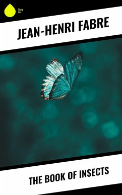 The Book of Insects (eBook, ePUB) - Fabre, Jean-Henri