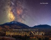 Illuminating Nature: Chasing Light across the Landscape (eBook, ePUB)