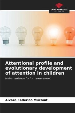 Attentional profile and evolutionary development of attention in children - Muchiut, Álvaro Federico