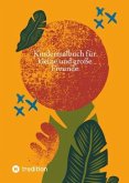 Kindermalbuch für kleine und große Freunde