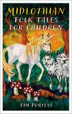 Midlothian Folk Tales for Children (eBook, ePUB)
