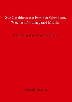 Zur Geschichte der Familien Schmölder, Wiechert, Nourney und Mühlen