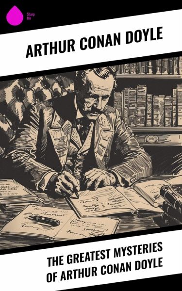 The Greatest Mysteries of Arthur Conan Doyle (eBook, ePUB) The Greatest Mysteries of Arthur Conan Doyle (eBook, ePUB)