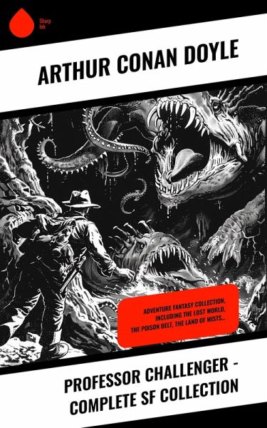 Professor Challenger - Complete SF Collection (eBook, ePUB)